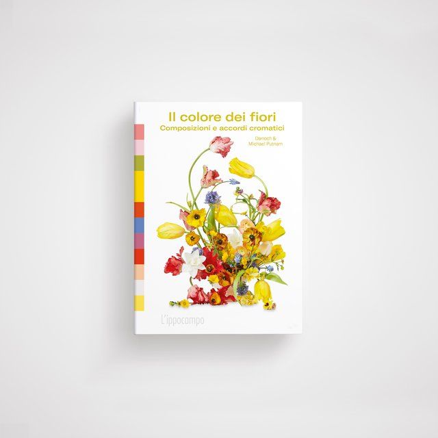 Il colore dei fiori - Composizioni e accordi cromatici 1